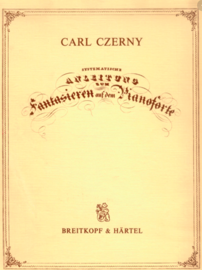 Systematische Anleitung zum Fantasieren auf dem Pianoforte, Op.200