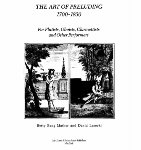 THE ART OF PRELUDING 1700-1830   For Flutists, Oboists, Clarinettists and Other Performers