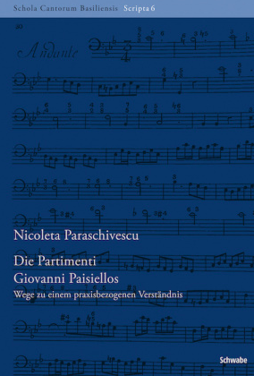 Die Partimenti Giovanni Paisiellos | Wege zu einem praxisbezogenen Verständnis