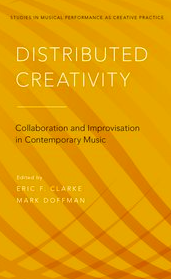 Distributed Creativity | Collaboration and Improvisation in Contemporary Music